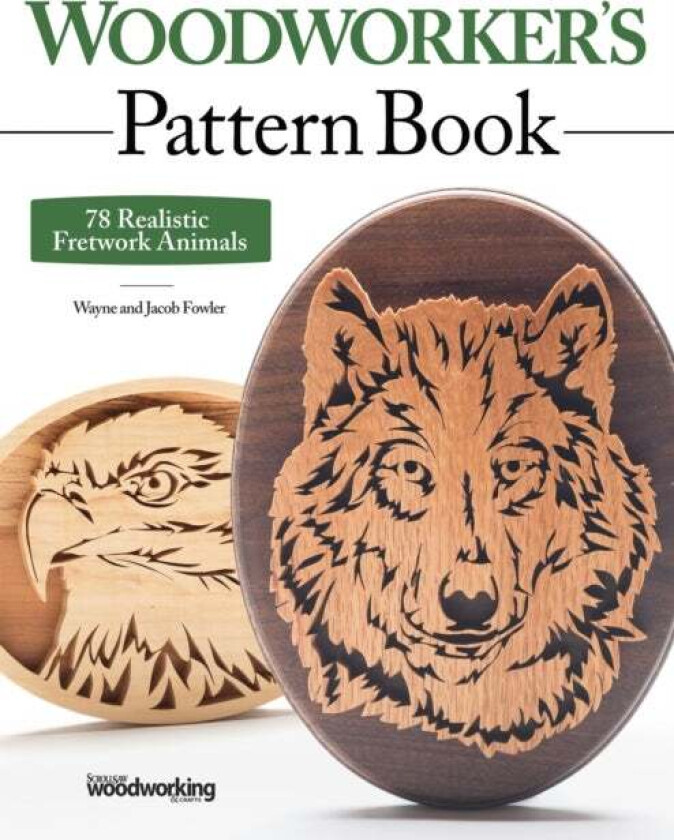 Woodworker's Pattern Book av Wayne Fowler, Jacob Fowler