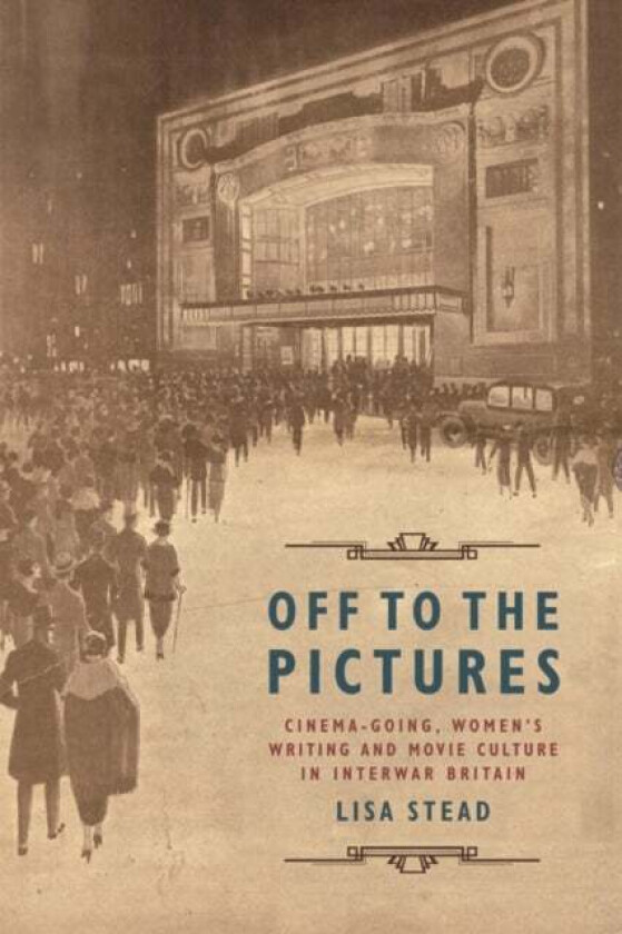 Off to the Pictures av Lisa Stead