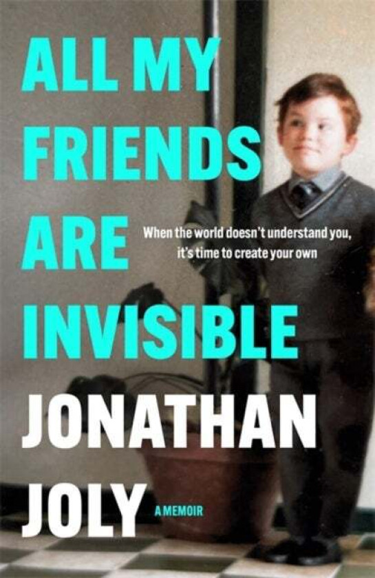 All My Friends Are Invisible av Jonathan Joly