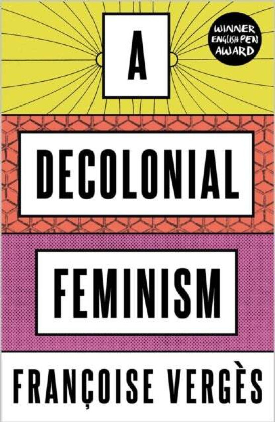 A Decolonial Feminism av Francoise Verges