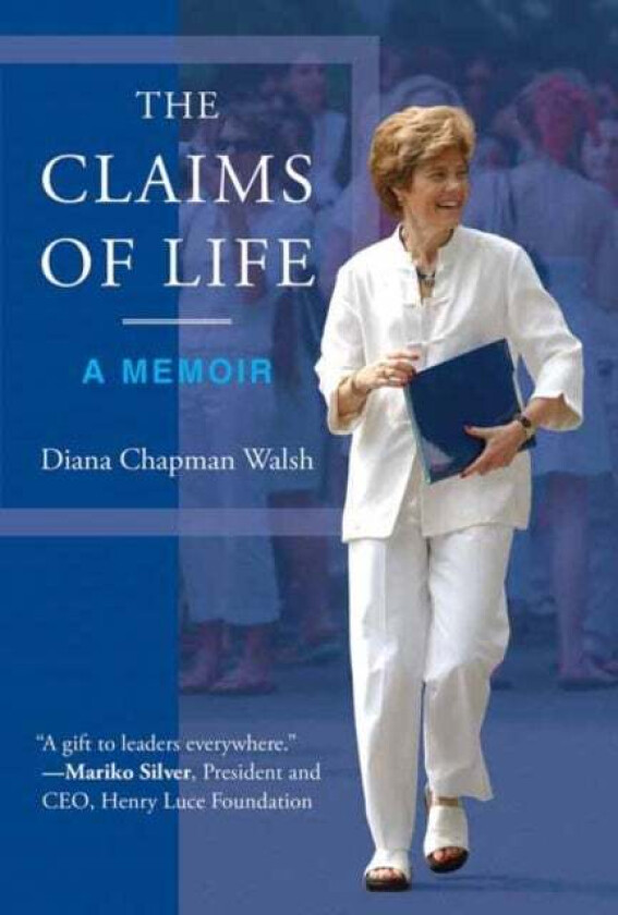 The Claims of Life av Diana Chapman Walsh