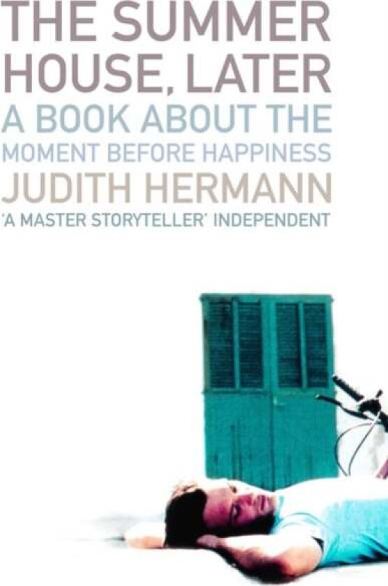 The Summer House, Later av Judith Hermann