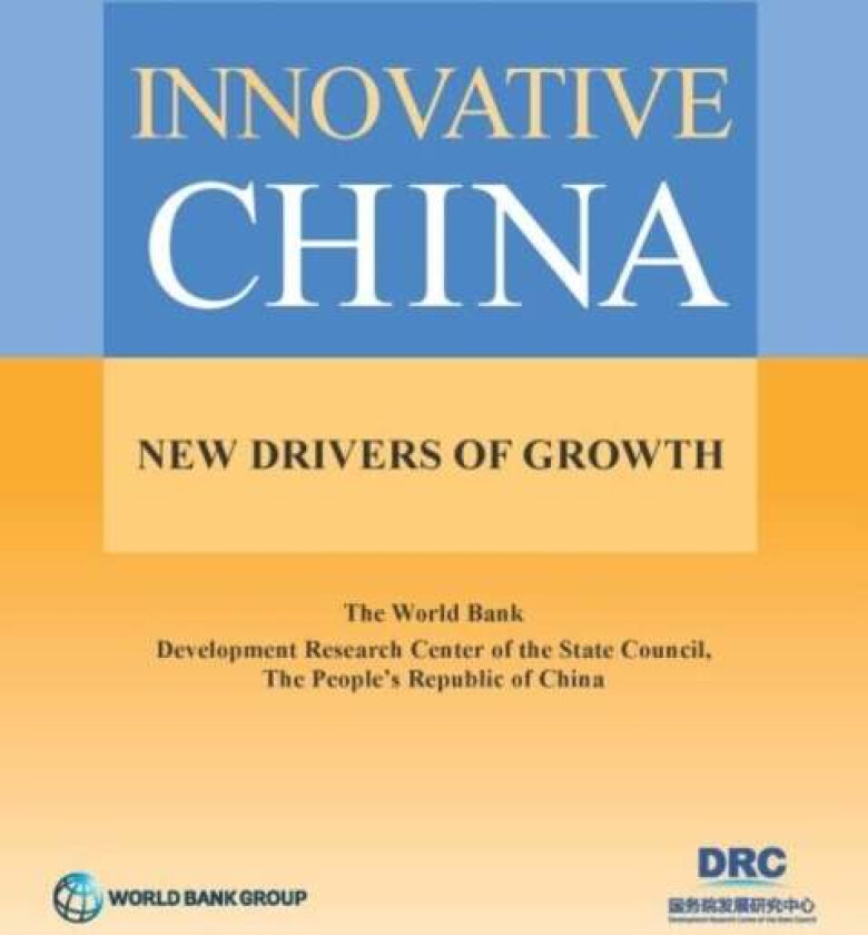 Innovative China av World Bank, the People's Republic of China Development Research Center of the State Council