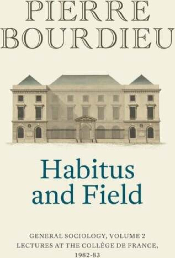 Habitus and Field av Pierre (College de France) Bourdieu