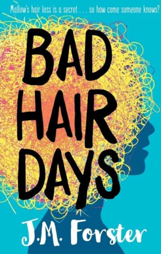 Bad Hair Days av J. M. Forster