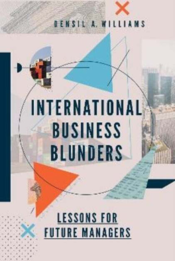 International Business Blunders av Densil A. (University of the West Indies Jamaica) Williams