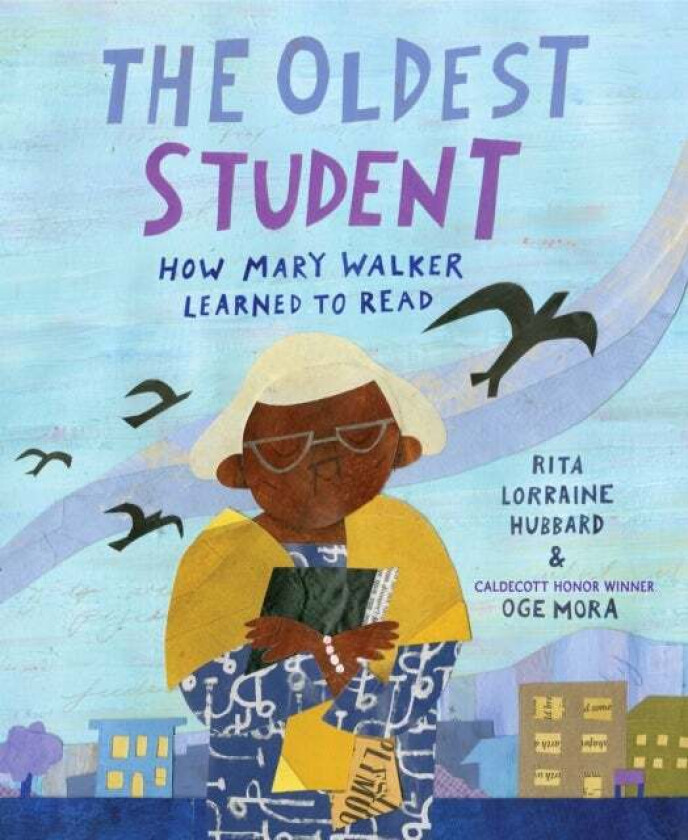 The Oldest Student: How Mary Walker Learned to Read av Rita Lorraine Hubbard