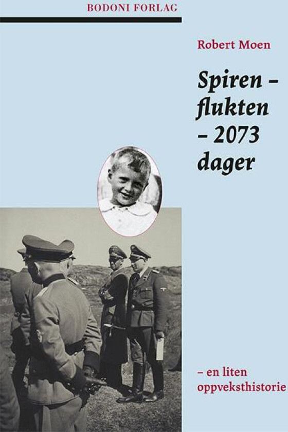 Spiren - flukten - 2073 dager av Robert Moen