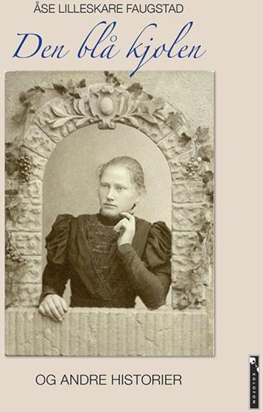 Den blå kjolen og andre historier av Åse Lilleskare Faugstad
