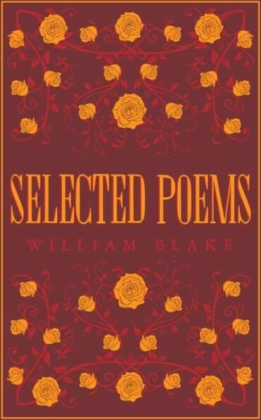 Selected Poetical Works: Blake av William Blake