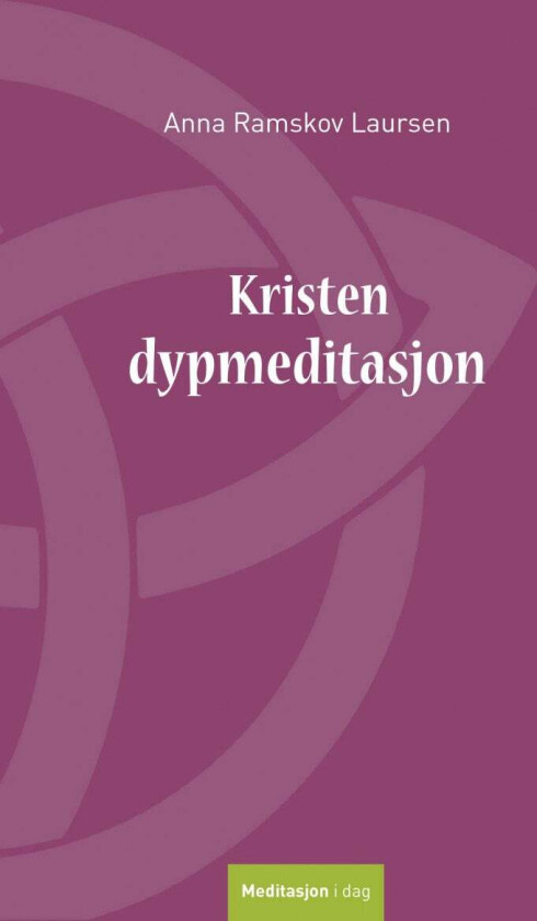 Kristen dypmeditasjon av Anna Ramskov Laursen
