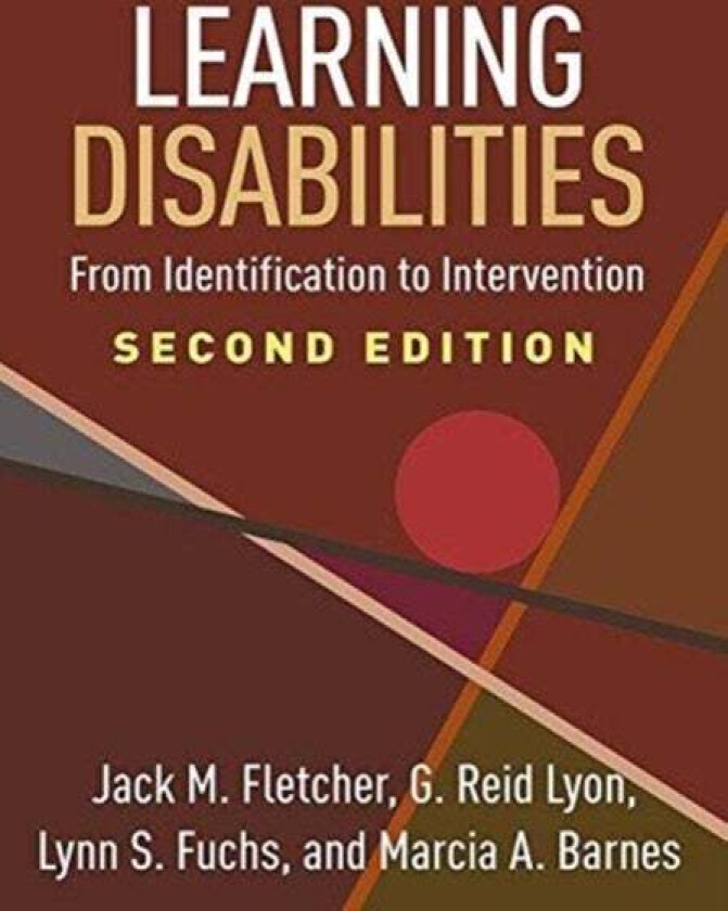Learning Disabilities av Jack M. Fletcher, G. Reid Lyon, Lynn S. Fuchs, Marcia A. Barnes