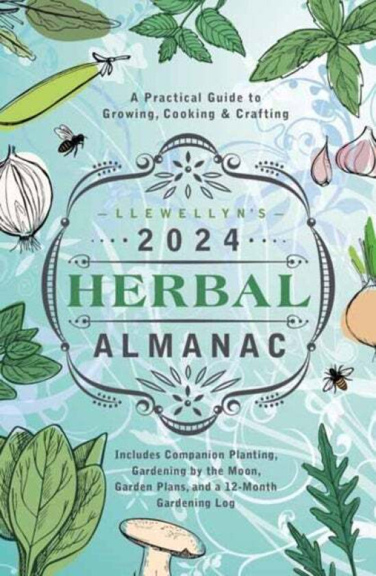 Llewellyn's 2024 Herbal Almanac av Llewellyn Worldwide Ltd, Monica Crosson