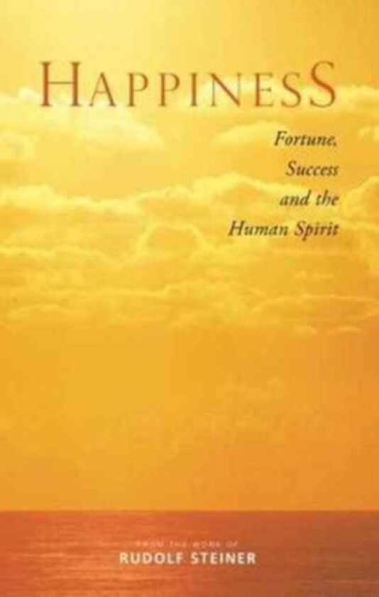 Happiness av Rudolf Steiner