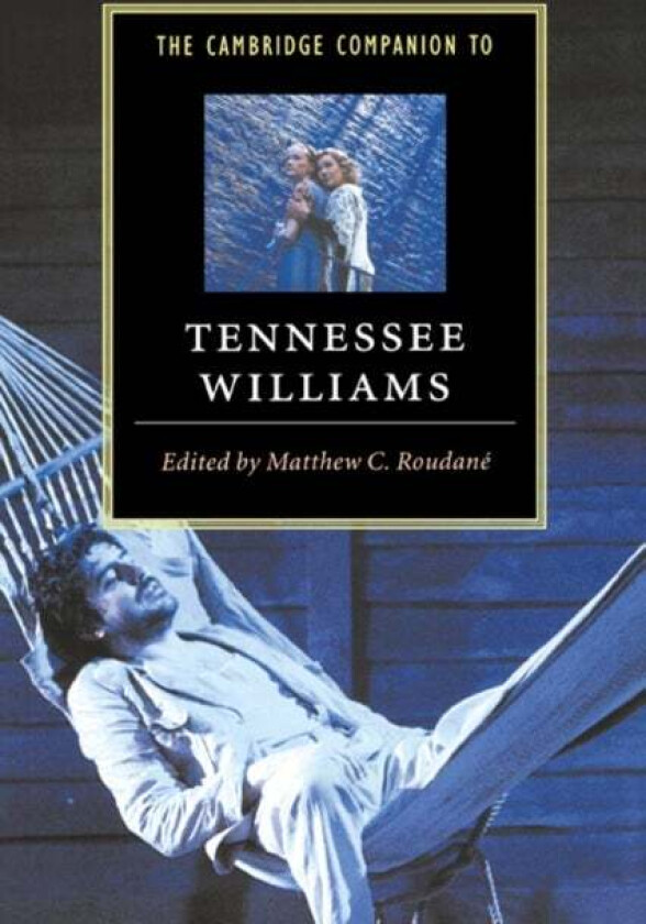 The Cambridge Companion to Tennessee Williams
