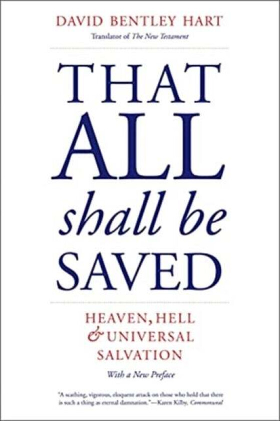 That All Shall Be Saved av David Bentley Hart