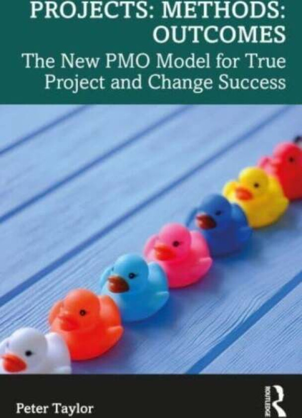 Projects: Methods: Outcomes av Peter (Head of Global PMO Aptos Retail U Taylor