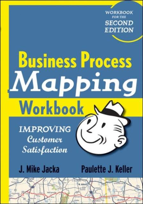 Business Process Mapping Workbook av J. Mike Jacka, Paulette J. Keller