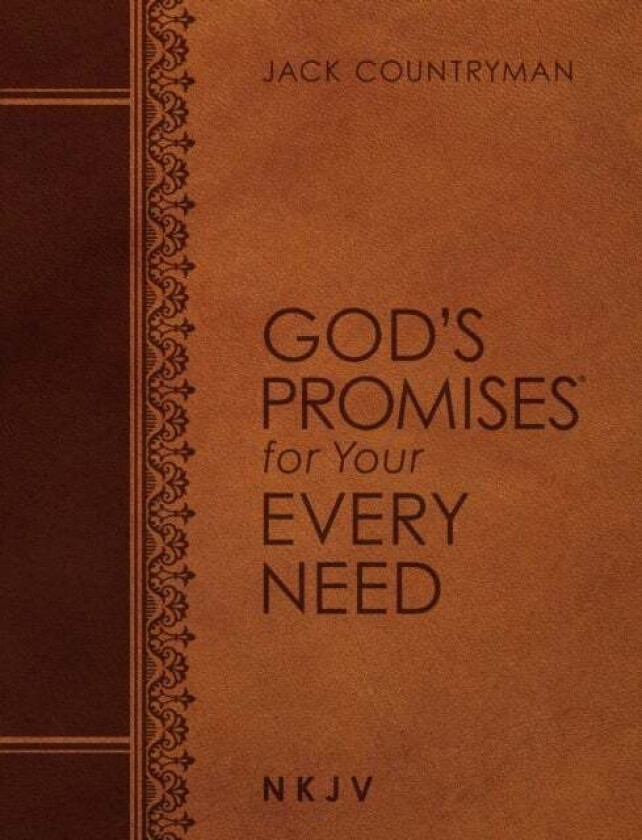 God's Promises for Your Every Need NKJV (Large Text Leathersoft) av Jack Countryman