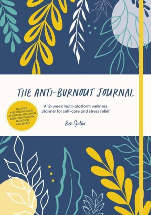 The Anti-Burnout Journal av Bex (Author) Spiller