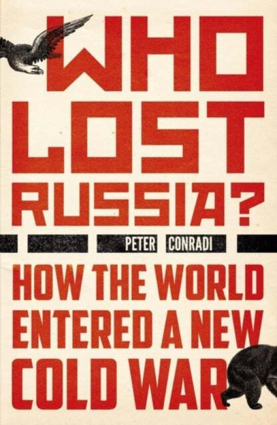 Who lost Russia? av Peter Conradi