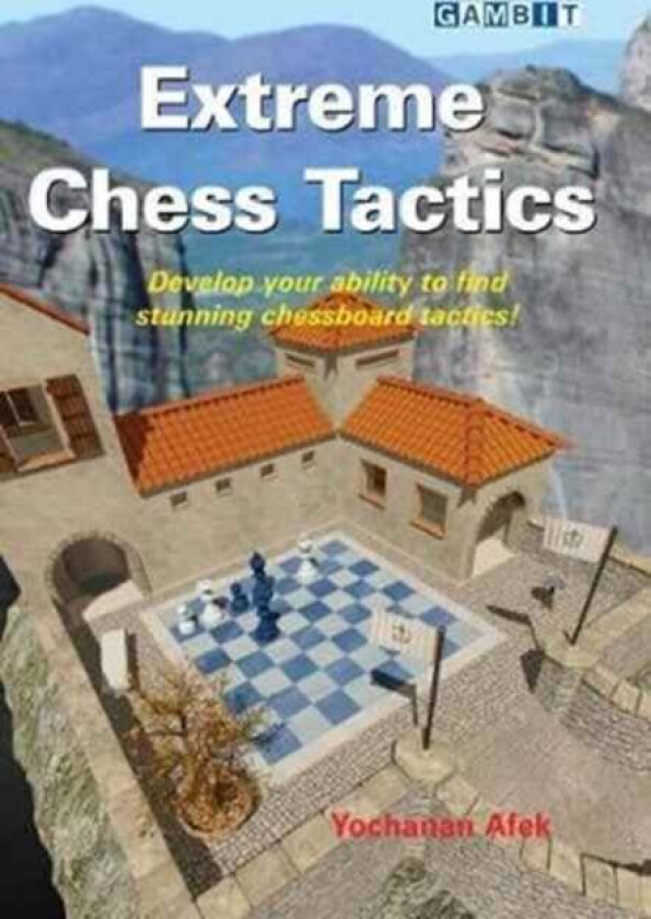 Extreme Chess Tactics av Yochanan Afek