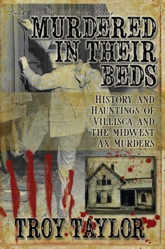 Murdered in Their Beds av Troy Taylor