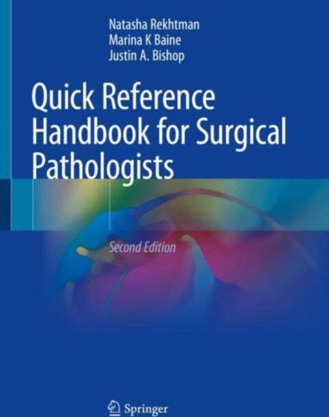 Quick Reference Handbook for Surgical Pathologists av MD PhD Natasha Rekhtman, MD PhD Marina Baine