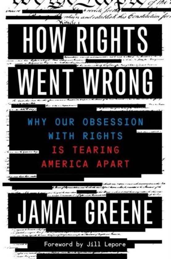 How Rights Went Wrong av Jamal Greene