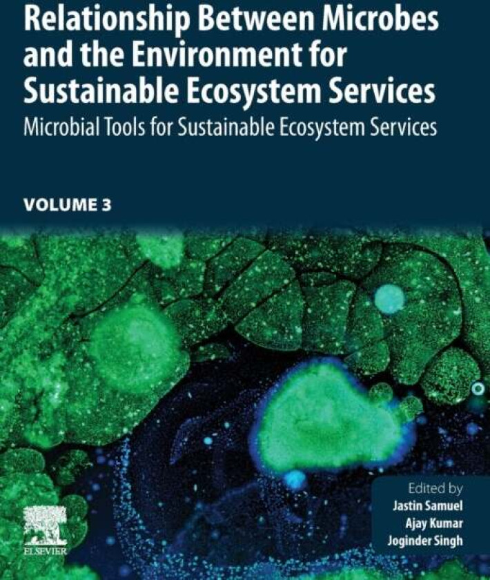 Relationship Between Microbes and the Environment for Sustainable Ecosystem Services, Volume 3