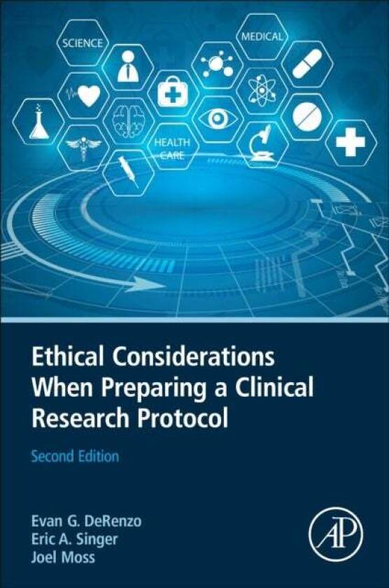 Ethical Considerations When Preparing a Clinical Research Protocol av Evan (Center for Ethics Washington Hospital Center Washington DC USA) DeRenzo, E