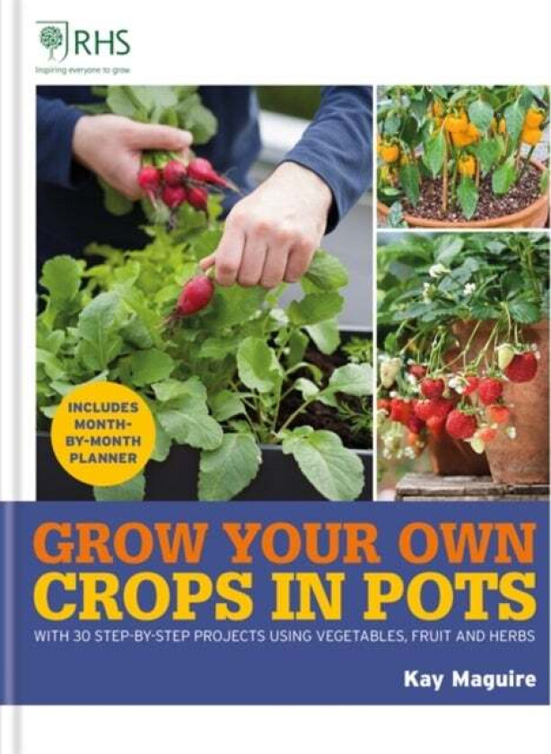 RHS Grow Your Own: Crops in Pots av Kay Maguire