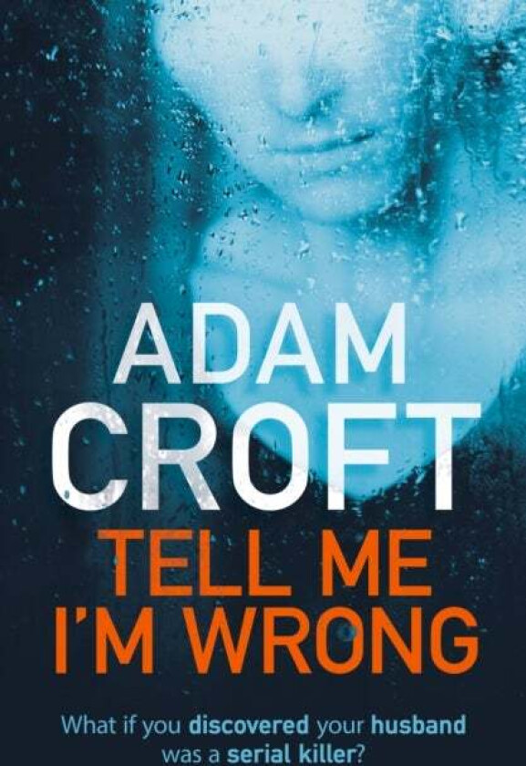 Tell Me I'm Wrong av Adam Croft
