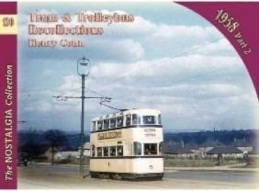 Tram & Trolleybus Recollections 1958 Part 2 av Henry Conn