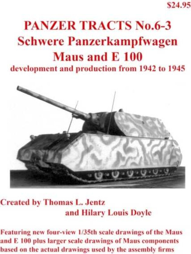 Panzer Tracts No.6-3: Pz.Kpfw. Maus and E-100 av Thomas Jentz, Hilary Doyle