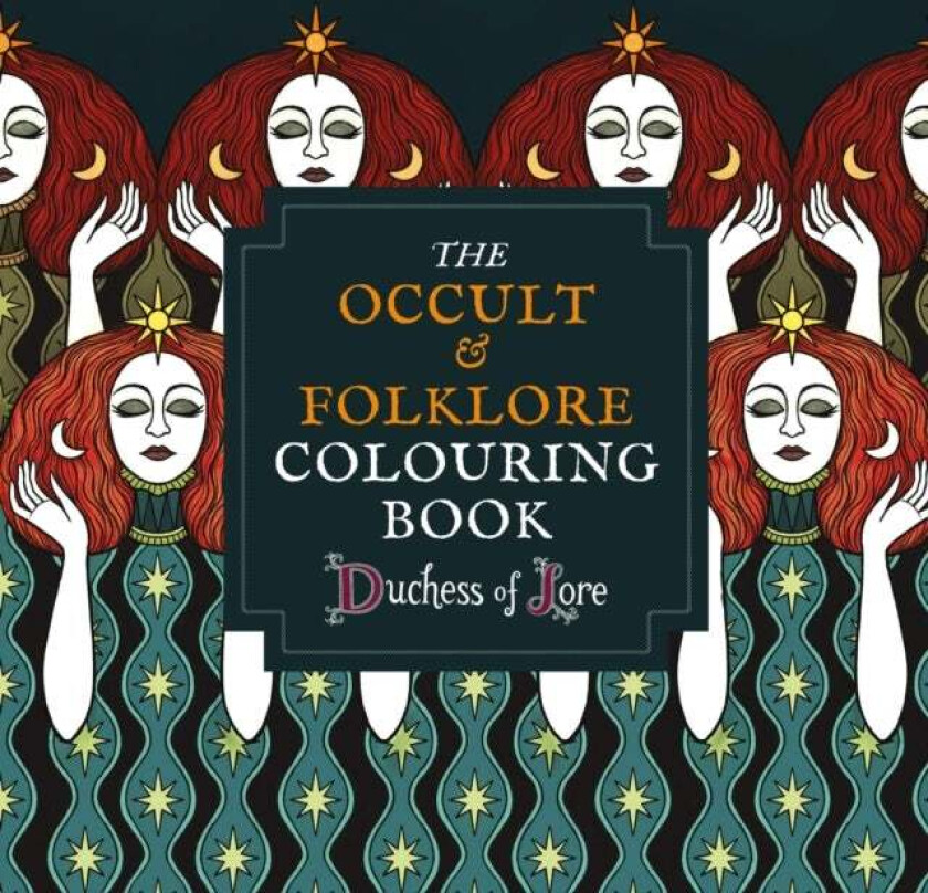 The Occult & Folklore Colouring Book av Duchess of Lore