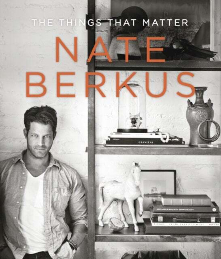The Things That Matter av Nate Berkus