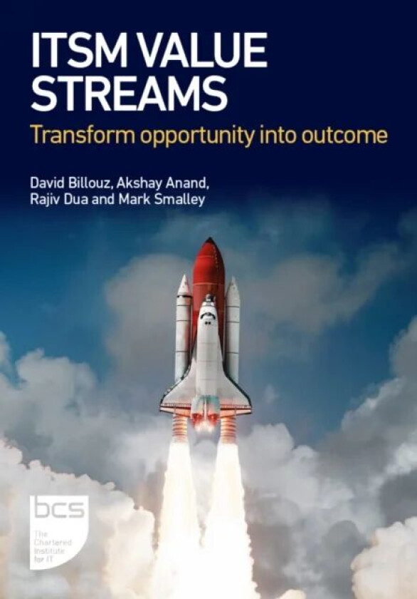 ITSM Value Streams av David Billouz, Akshay Anand, Rajiv Dua