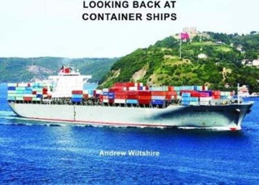 Looking Back at Container Ships av Andrew Wiltshire
