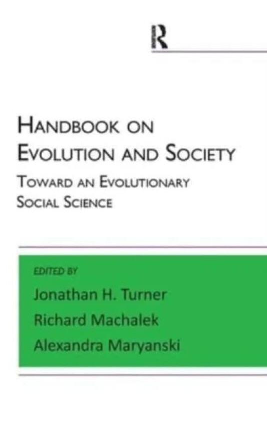 Handbook on Evolution and Society av Alexandra Maryanski, Richard Machalek, J Turner