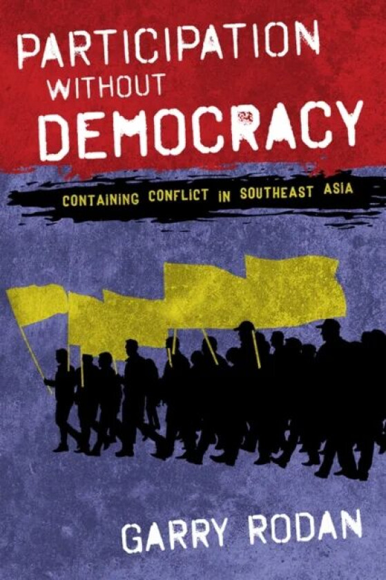 Participation without Democracy av Garry Rodan