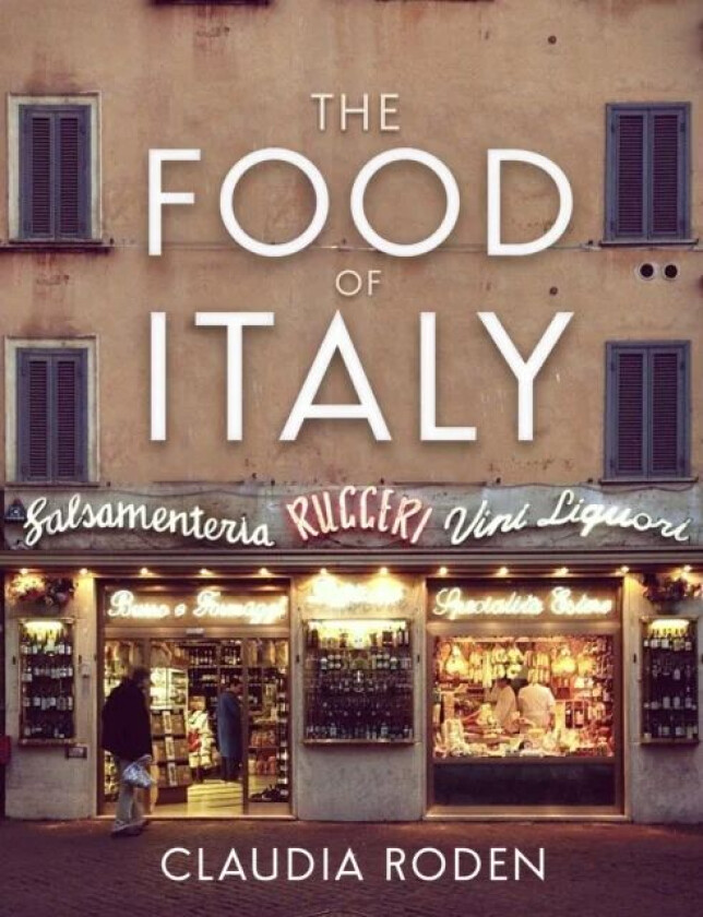 The Food of Italy av Claudia Roden
