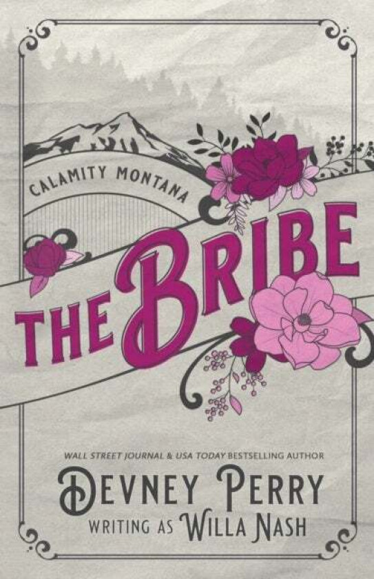 The Bribe (Calamity Montana #1) av Willa Nash