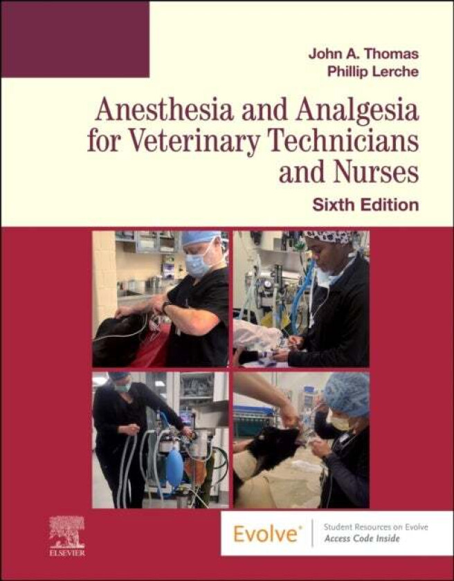 Anesthesia and Analgesia for Veterinary Technicians and Nurses av John DVM (Assistant Professor Veterinary Technology Cuyahoga Community College Cleve