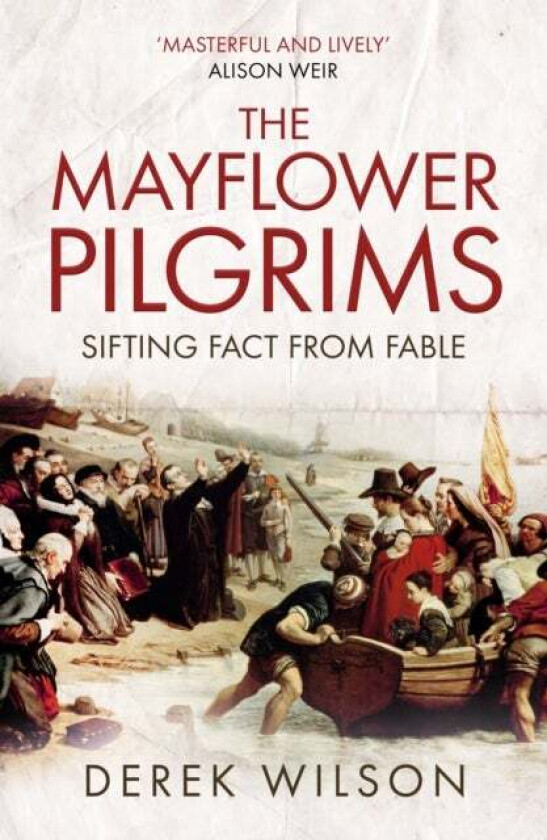 The Mayflower Pilgrims av Derek Wilson