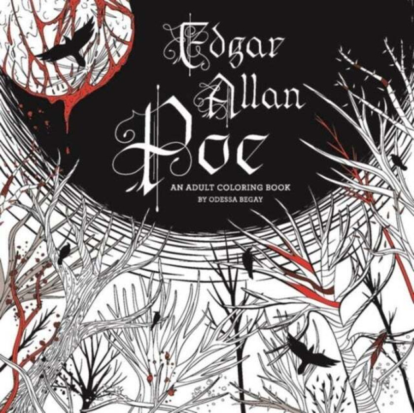 Edgar Allan Poe: An Adult Coloring Book av Odessa Begay