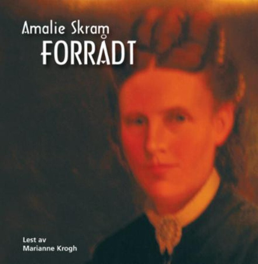 Forrådt av Amalie Skram