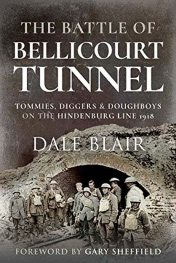 The Battle of Bellicourt Tunnel av Dale Blair
