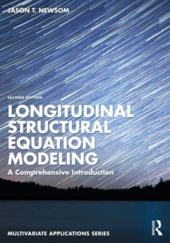Longitudinal Structural Equation Modeling av Jason T. Newsom