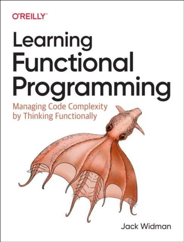 Learning Functional Programming av Jack Widman